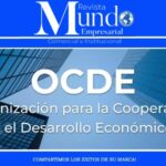 LA OCDE ORGANIZACIÓN INTERNACIONAL QUE AGRUPA 38 PAISES CON ECONOMIAS DESARROLLADAS