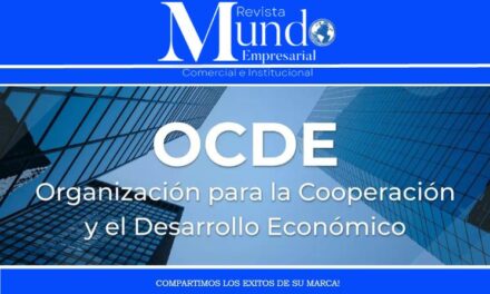 LA OCDE ORGANIZACIÓN INTERNACIONAL QUE AGRUPA 38 PAISES CON ECONOMIAS DESARROLLADAS